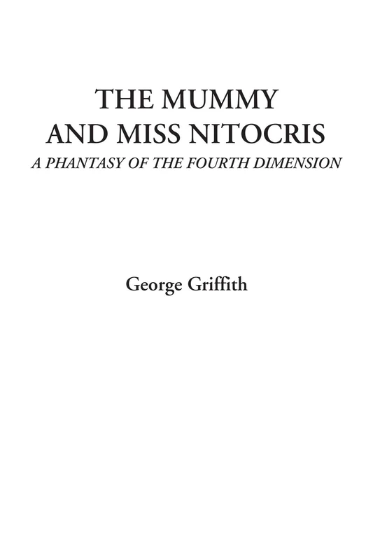 The Mummy and Miss Nitocris (A Phantasy of the Fourth Dimension)