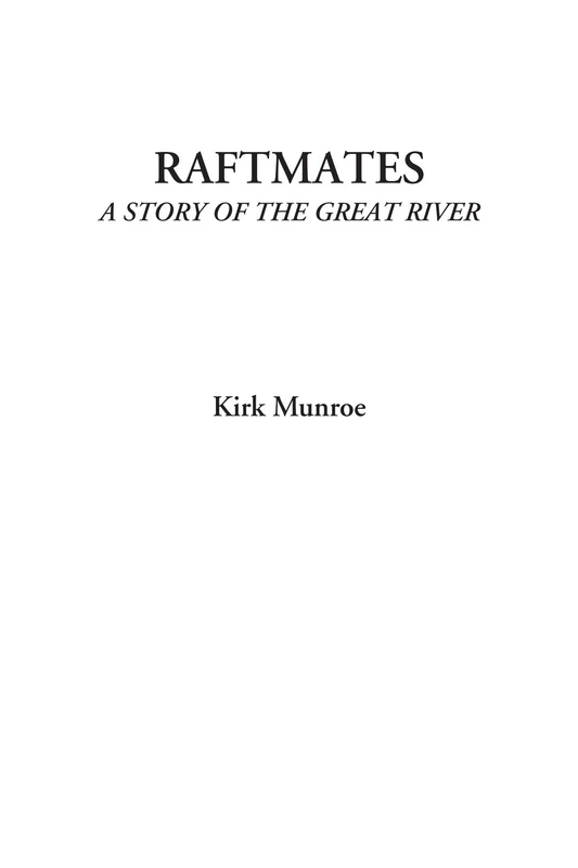Raftmates (A Story of the Great River) - Image 1
