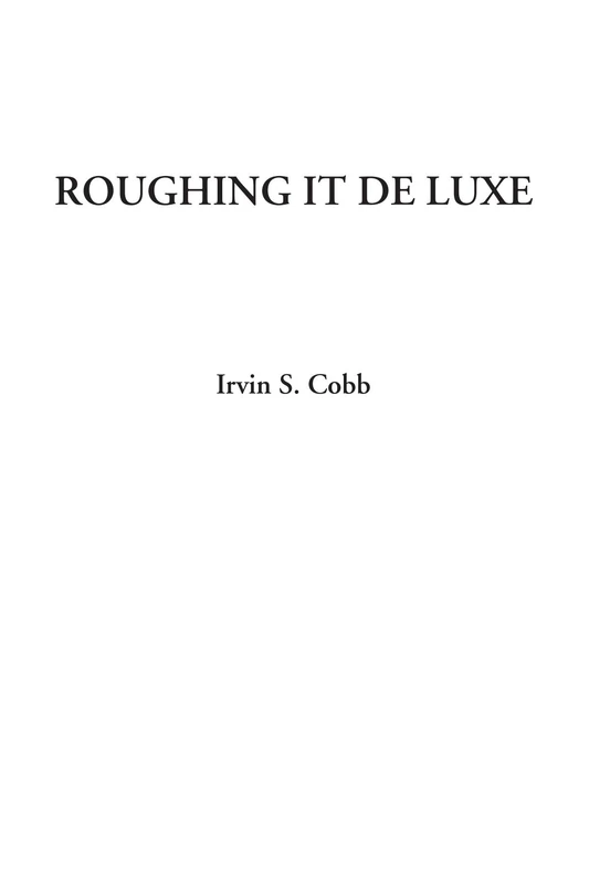 Roughing it De Luxe
