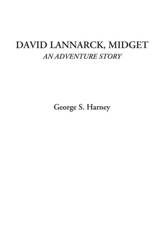 David Lannarck, Midget (An Adventure Story)