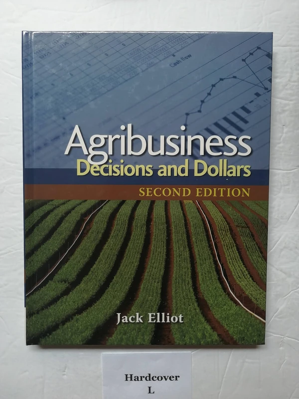 Agribusiness: Decisions and Dollars