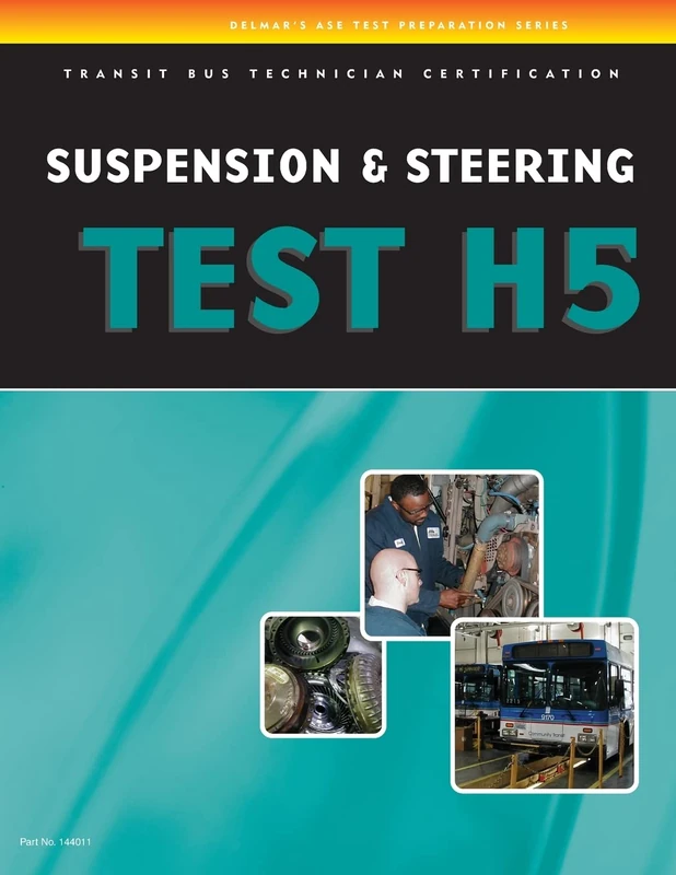 ASE Test Preparation - Transit Bus H5, Suspension and Steering: Suspension and Steering Test H5 - Image 1