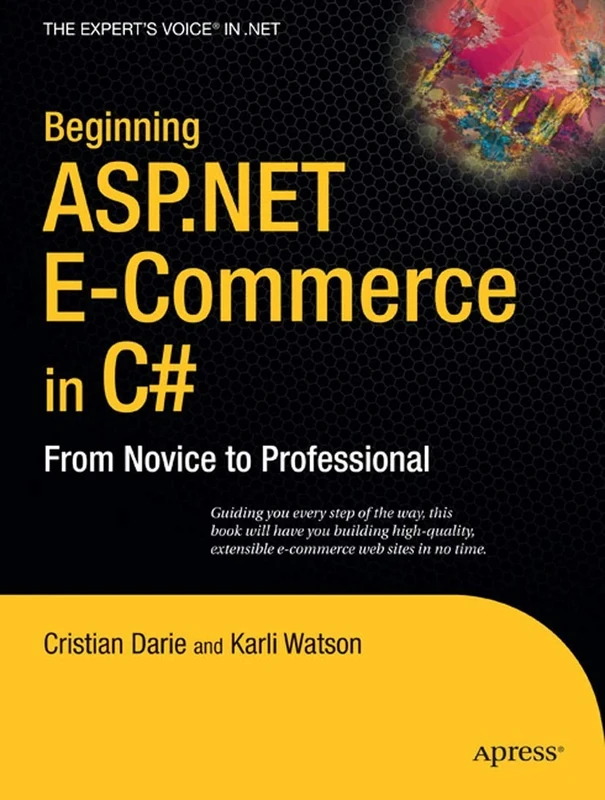 Beginning ASP.NET E-Commerce in C#: From Novice to Professional (Expert's Voice in .NET) - Image 1