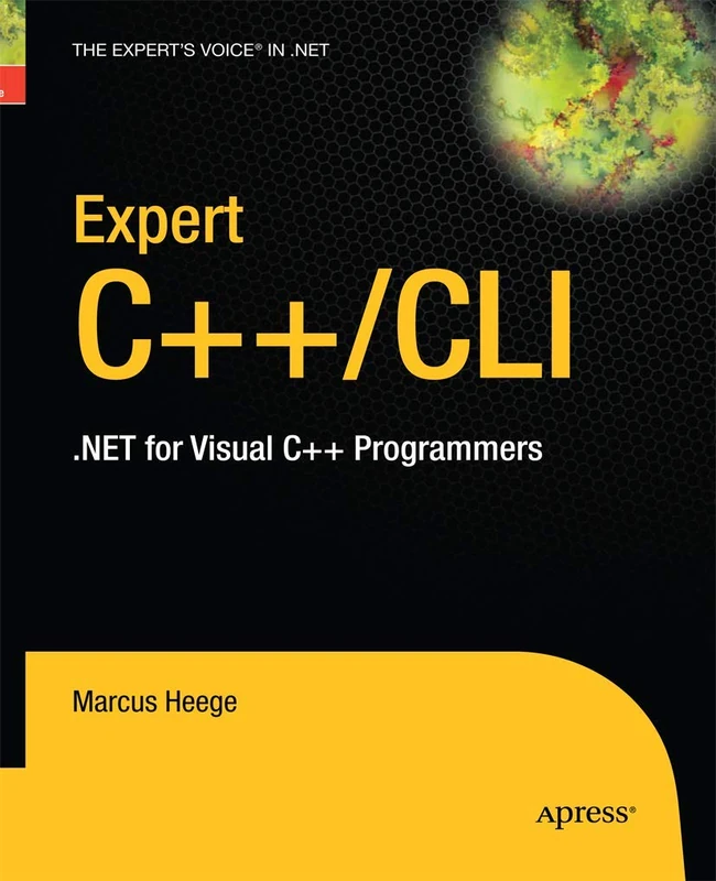 Expert Visual C++/CLI: .NET for Visual C++ Programmers (Expert's Voice in .NET) - Image 1