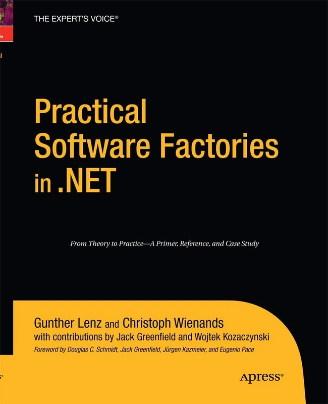 Practical Software Factories in .NET (Books for Professionals by Professionals)