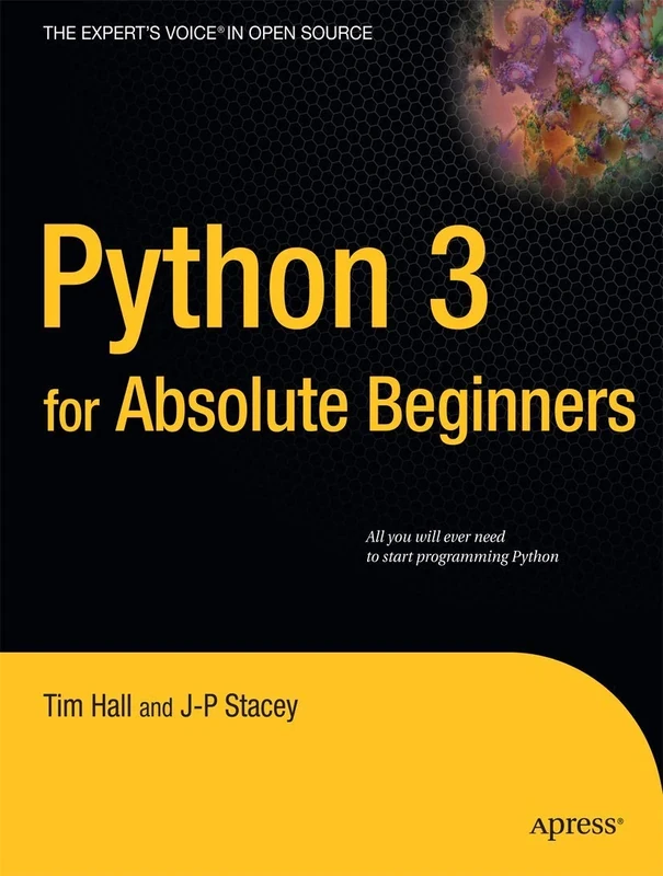 Python 3 for Absolute Beginners (Expert's Voice in Open Source)