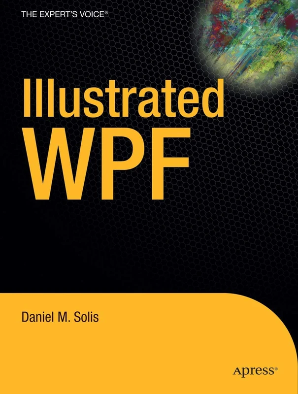 Illustrated WPF (Expert's Voice in .NET)