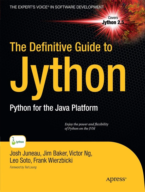 The Definitive Guide to Jython: Python for the Java Platform (Expert's Voice in Software Development)