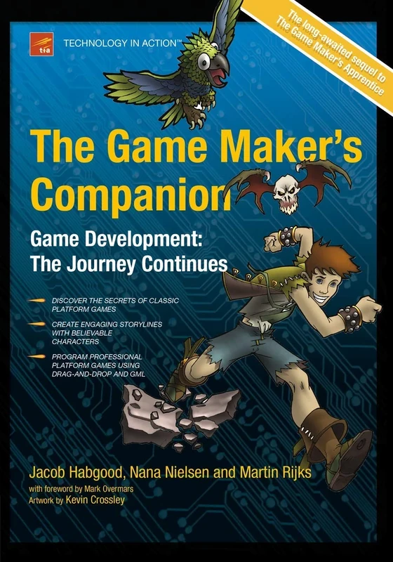 The Game Maker's Companion: Game Development: the Journey Continues (Technology in Action)