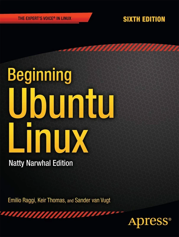 Beginning Ubuntu Linux: Natty Narwhal Edition (Expert's Voice in Linux)