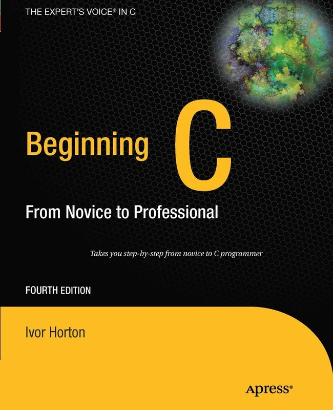 Beginning C: From Novice to Professional (Expert's Voice in C)