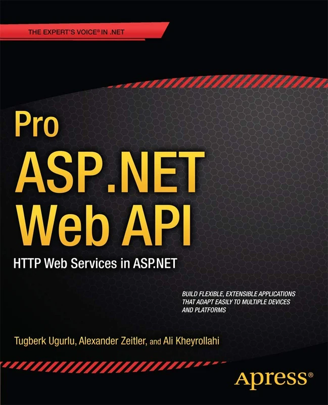 Pro ASP.NET Web API: HTTP Web Services in ASP.NET (Expert's Voice in .NET)