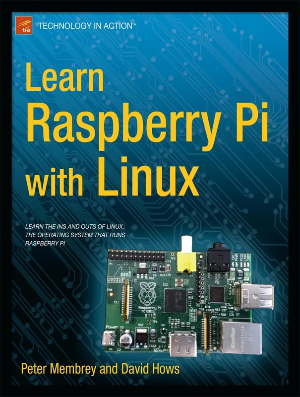 Learn Raspberry Pi with Linux (Technology in Action)
