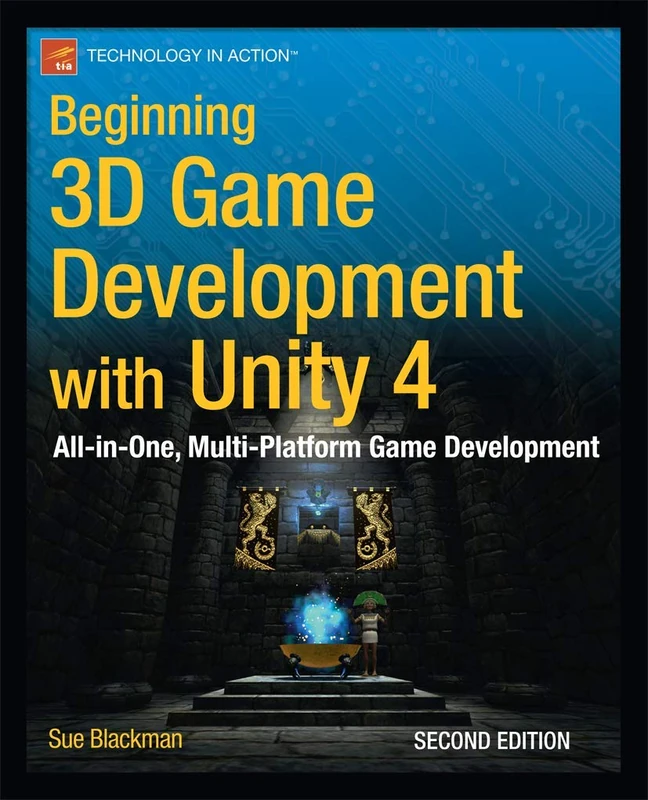 Beginning 3D Game Development with Unity 4: All-in-one, multi-platform game development (Technology in Action)