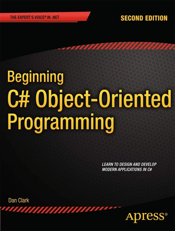 Beginning C# Object-Oriented Programming (Expert's Voice in .NET)