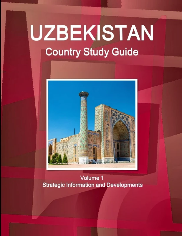 Uzbekistan Country Study Guide Volume 1 Strategic Information and Developments (World Strategic and Business Information Library)