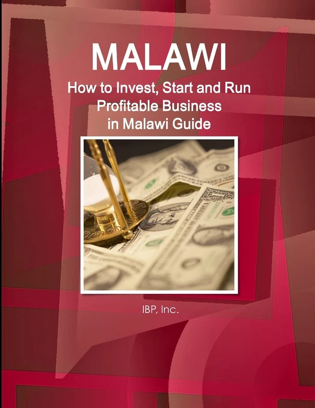 Malawi: How to Invest, Start and Run Profitable Business in Malawi Guide - Practical Information, Opportunities, Contacts - Image 1