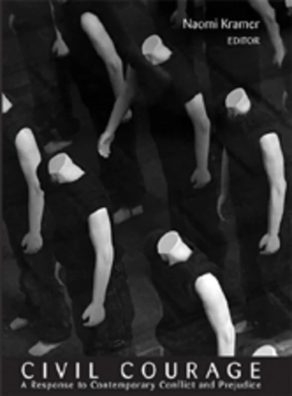 Civil Courage: A Response to Contemporary Conflict and Prejudice