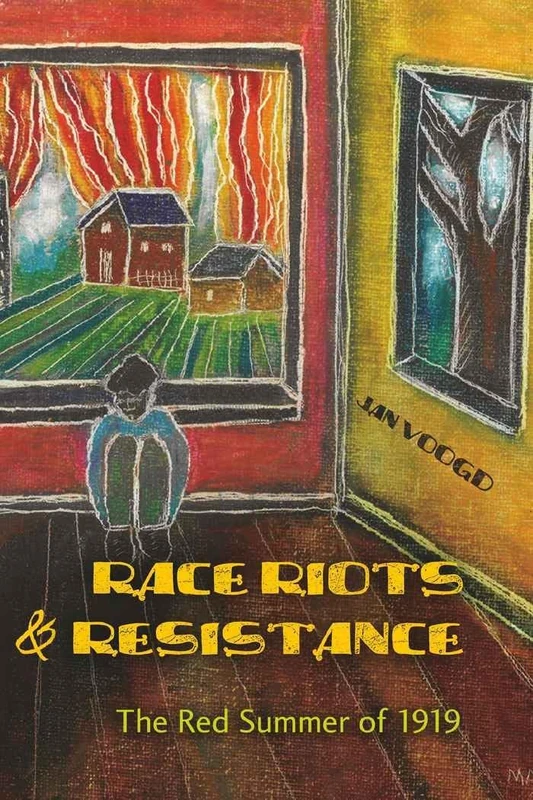 Race Riots and Resistance: The Red Summer of 1919: 18 (African-American Literature and Culture: Expanding and Exploding the Boundaries)