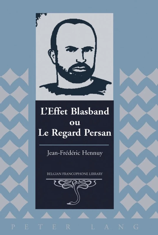 L'effet Blasband ou Le Regard Persan: 22 (Belgian Francophone Library) - Image 1