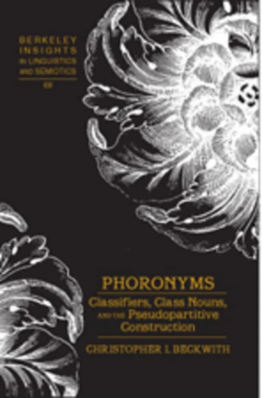 Phoronyms: Classifiers, Class Nouns, and the Pseudopartitive Construction: 68 (Berkeley Insights in Linguistics and Semiotics) - Image 1