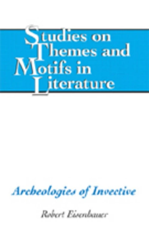 Archeologies of Invective: 94 (Studies on Themes and Motifs in Literature) - Image 1