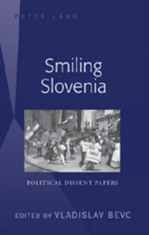 Smiling Slovenia: Political Dissent Papers