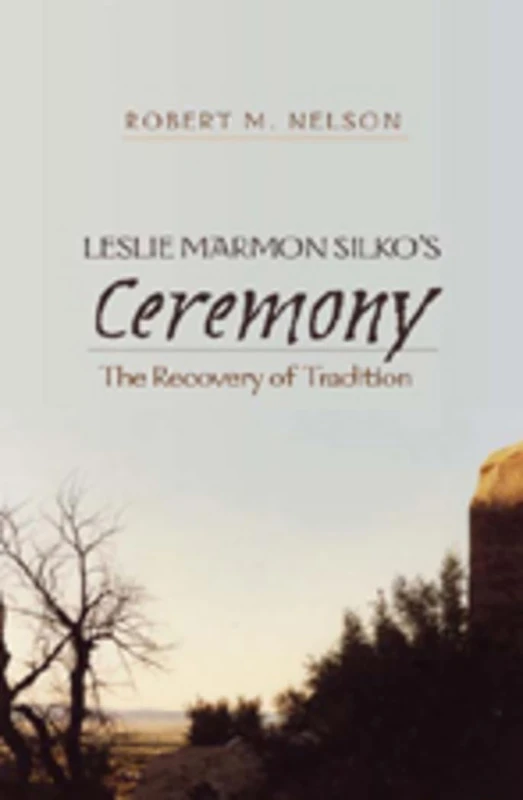 Leslie Marmon Silko’s «Ceremony»: The Recovery of Tradition - Image 1