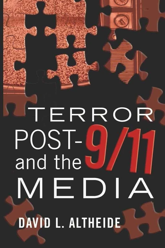 Terror Post 9/11 and the Media: 4 (Global Crises and the Media)