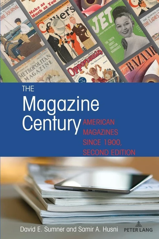 The Magazine Century: American Magazines Since 1900: 9 (Mediating American History)