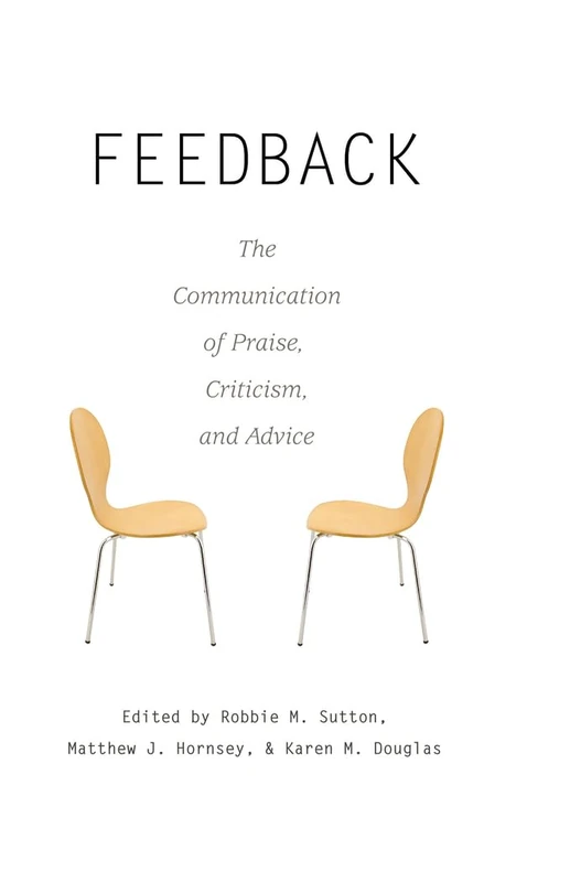 Feedback: The Communication of Praise, Criticism, and Advice: 11 (Language as Social Action)