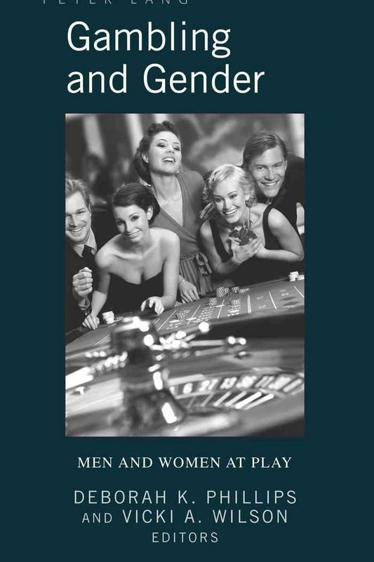 Gambling and Gender: Men and Women at Play