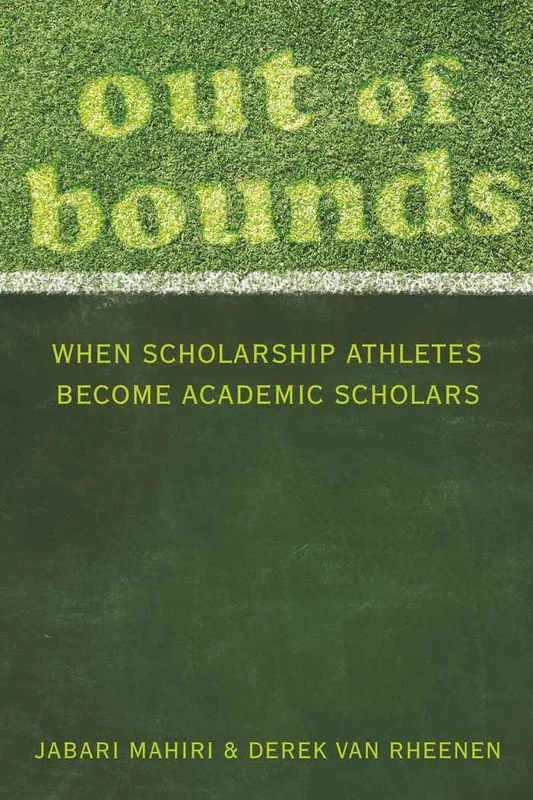 Out of Bounds: When Scholarship Athletes Become Academic Scholars: 363 (Counterpoints: Studies in Criticality) - Image 1