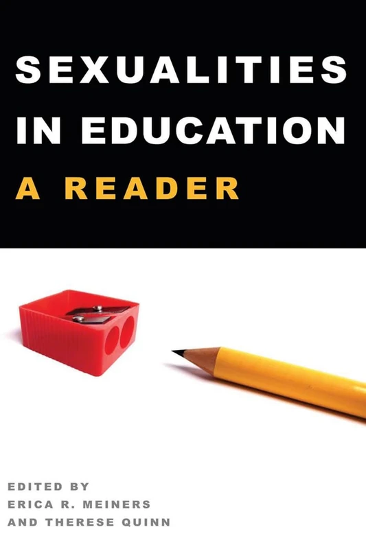 Sexualities in Education: A Reader: 367 (Counterpoints: Studies in Criticality)