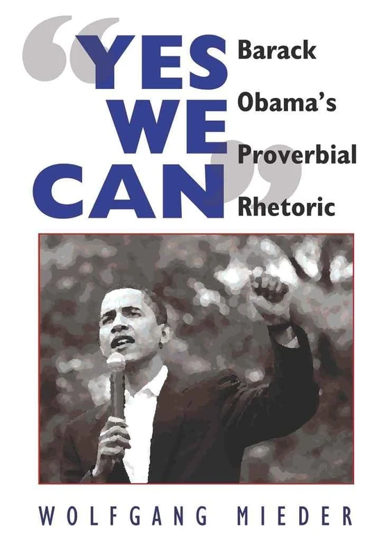 «Yes We Can»: Barack Obama’s Proverbial Rhetoric