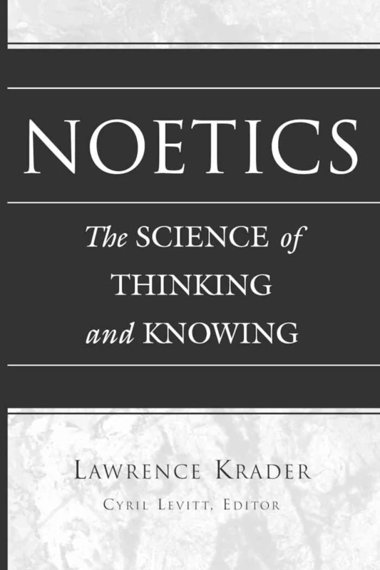 Noetics: The Science of Thinking and Knowing - Cyril Levitt