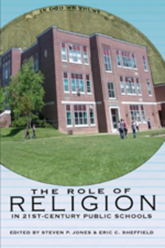 The Role of Religion in 21st Century Public Schools: 374 (Counterpoints: Studies in Criticality)
