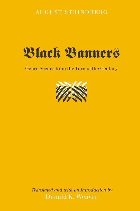 Black Banners: Genre Scenes from the Turn of the Century- Translated and with an Introduction by Donald K. Weaver: 101 (Studies on Themes and Motifs in Literature)