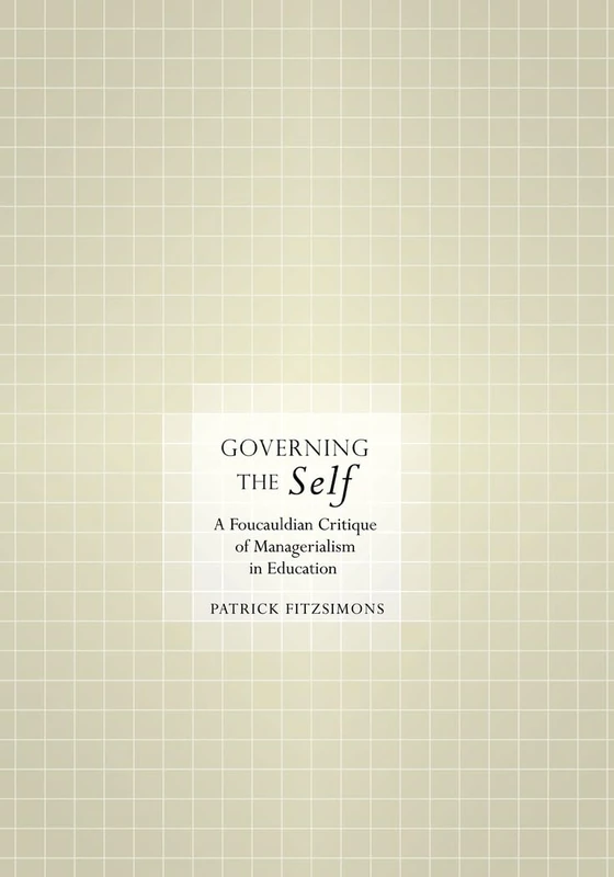 Governing the Self: A Foucauldian Critique of Managerialism in Education - Image 1