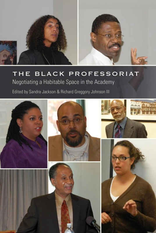 The Black Professoriat: Negotiating a Habitable Space in the Academy: 6 (Black Studies and Critical Thinking)