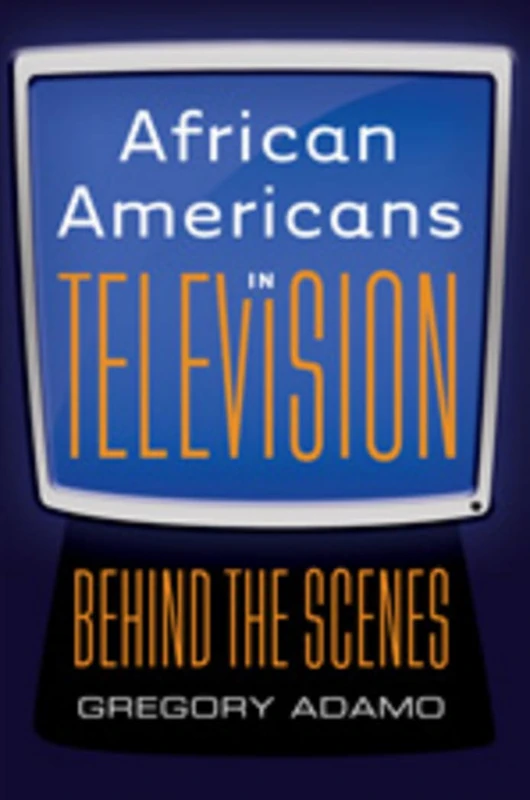 African Americans in Television: Behind the Scenes