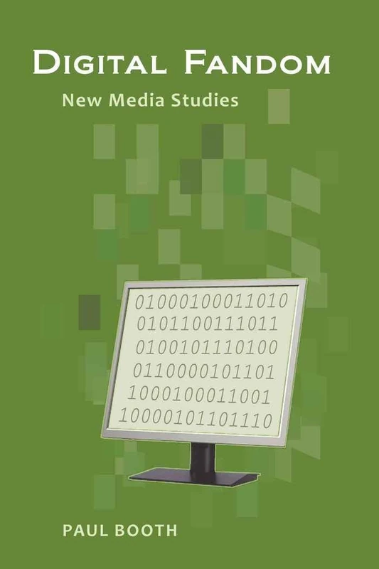 Digital Fandom: New Media Studies: 68 (Digital Formations)