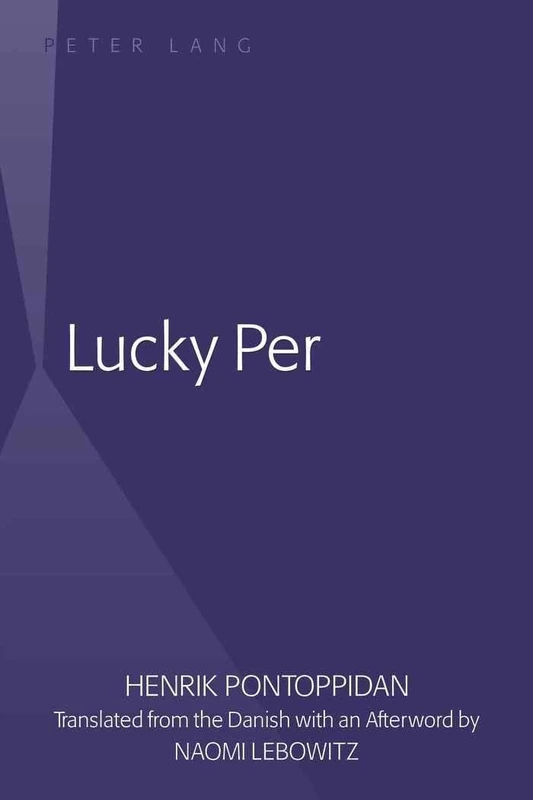 Lucky Per: Translated from the Danish with an Afterword by Naomi Lebowitz