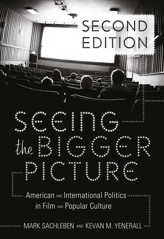Seeing the Bigger Picture: American and International Politics in Film and Popular Culture: 9