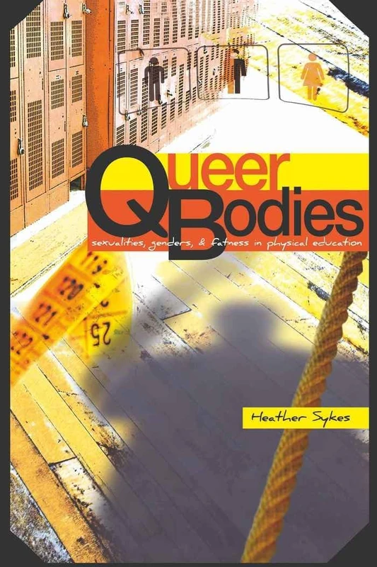 Queer Bodies: Sexualities, Genders, and Fatness in Physical Education: 36 (Complicated Conversation: A Book Series of Curriculum Studies)