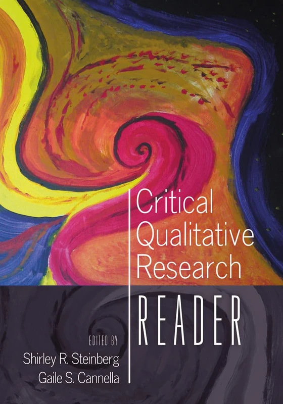 Critical Qualitative Research Reader: 2 - Peter Lang Gmbh