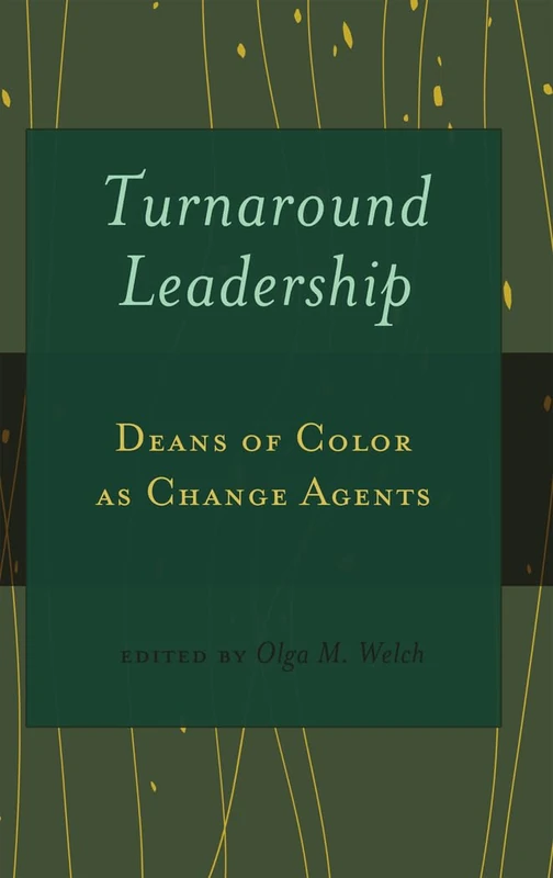 Turnaround Leadership: Deans of Color as Change Agents - Book
