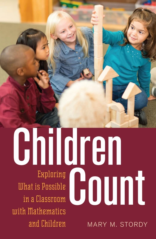 Children Count: Exploring What is Possible in a Classroom with Mathematics and Children: 51 (Rethinking Childhood) - Image 1