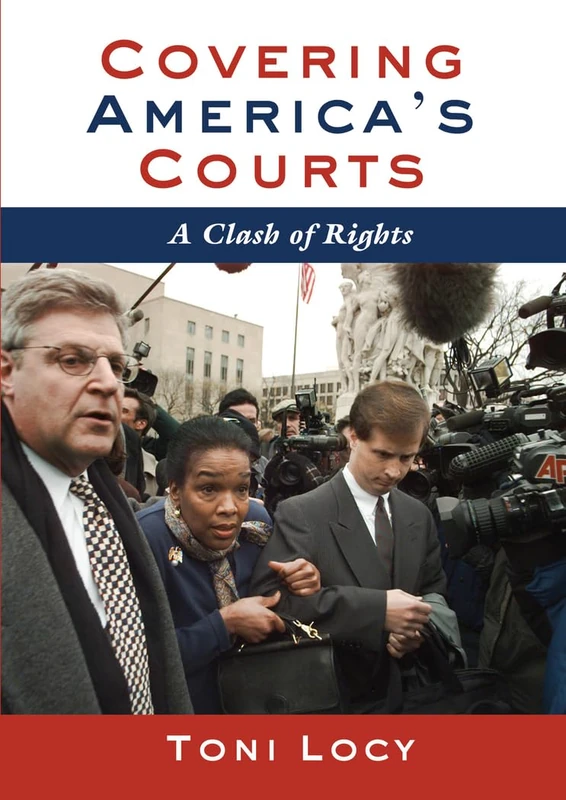 Covering America’s Courts: A Clash of Rights