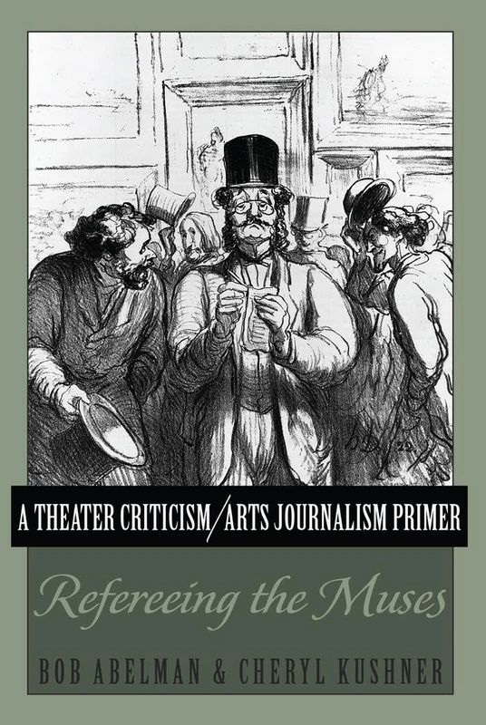 A Theater Criticism/Arts Journalism Primer: Refereeing the Muses - Image 1